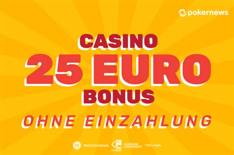25 euro casino ohne einzahlung.